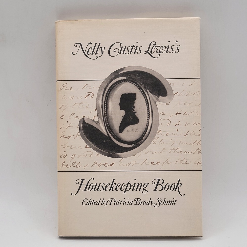 Patricia Brady Schmit Nelly Custis Lewis's Housekeeping Book HC 1989 Excellent